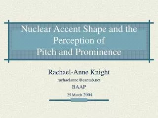 Nuclear Accent Shape and the Perception of Pitch and Prominence