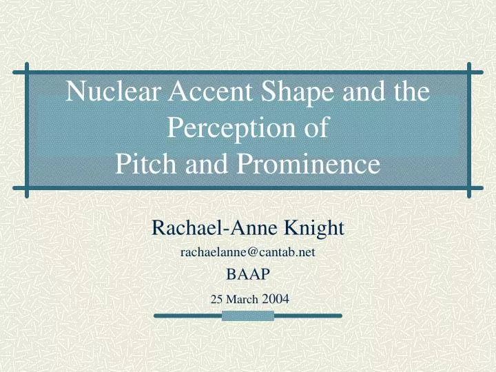 nuclear accent shape and the perception of pitch and prominence