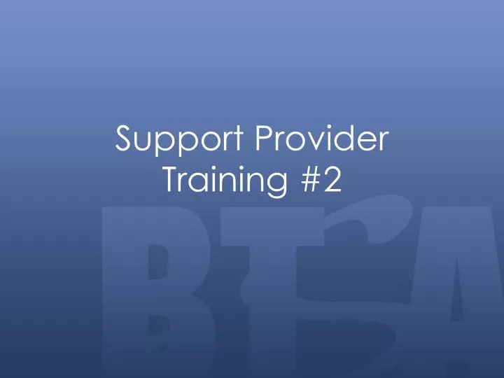 support provider training 2