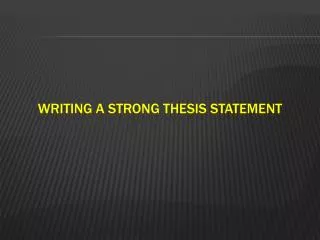 Writing a Strong Thesis statement