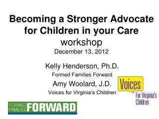 Becoming a Stronger Advocate for Children in your Care workshop December 13, 2012
