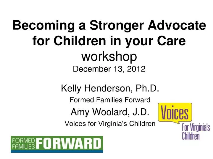 becoming a stronger advocate for children in your care workshop december 13 2012