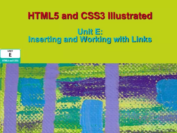 html5 and css3 illustrated unit e inserting and working with links