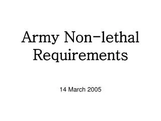 Army Non-lethal Requirements