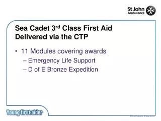 Sea Cadet 3 rd Class First Aid Delivered via the CTP