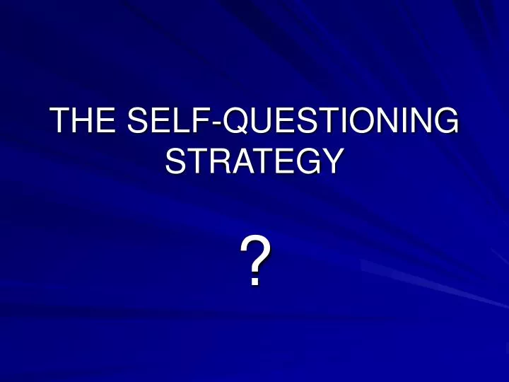 the self questioning strategy