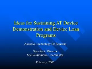 Ideas for Sustaining AT Device Demonstration and Device Loan Programs