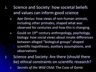 Science and Society: how societal beliefs and values can inform good science