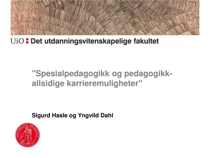 spesialpedagogikk og pedagogikk allsidige karrieremuligheter