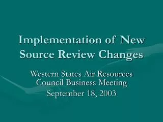 Implementation of New Source Review Changes