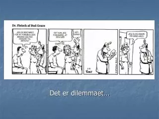 det er dilemmaet
