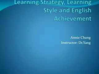 Learning Strategy, Learning Style and English Achievement