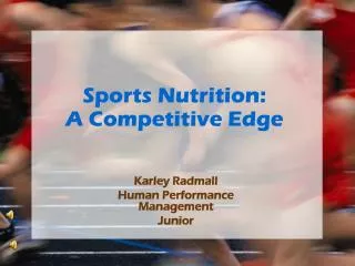 Sports Nutrition: A Competitive Edge