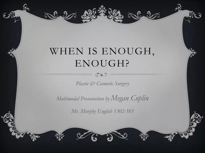 when is enough enough