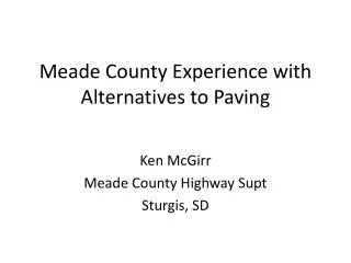 Meade County Experience with Alternatives to Paving