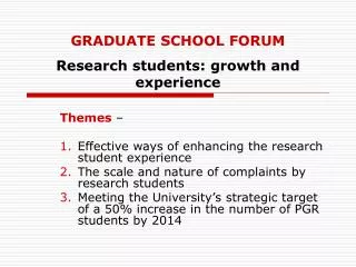 GRADUATE SCHOOL FORUM Research students: growth and experience