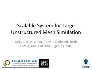 Scalable System for Large Unstructured Mesh Simulation