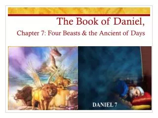 The Book of Daniel, Chapter 7: Four Beasts &amp; the Ancient of Days