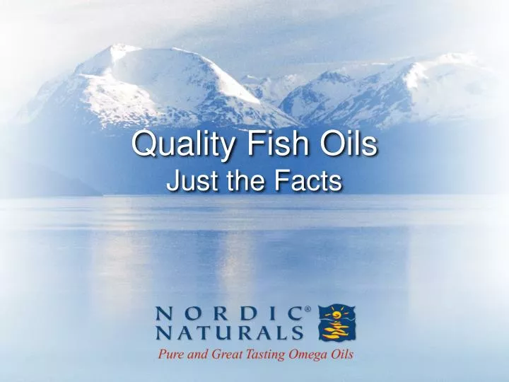 quality fish oils just the facts