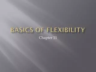 Basics of Flexibility