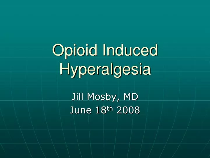 opioid induced hyperalgesia