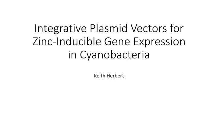 integrative plasmid vectors for zinc inducible gene expression in cyanobacteria