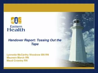 Handover Report: Tossing Out the Tape