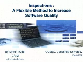 Inspections : A Flexible Method to Increase Software Quality