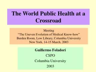 The World Public Health at a Crossroad