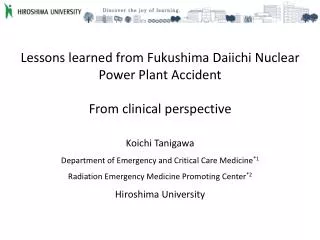 Lessons learned from Fukushima Daiichi Nuclear Power Plant Accident From clinical perspective
