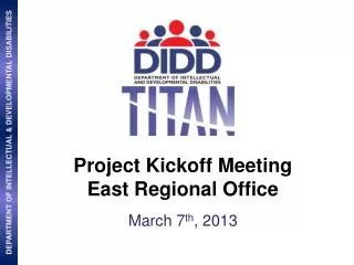 Project Kickoff Meeting East Regional Office