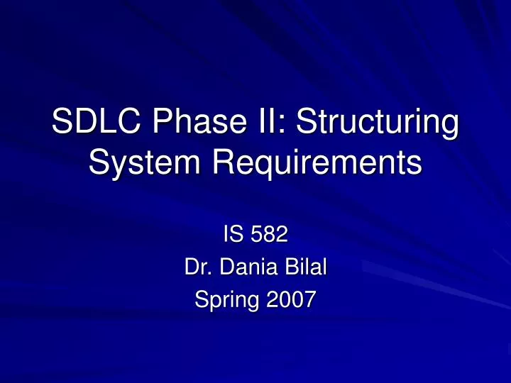 sdlc phase ii structuring system requirements
