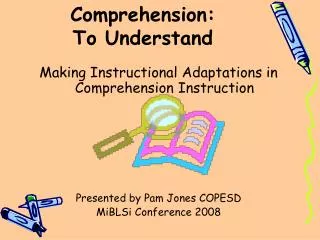 Comprehension: To Understand