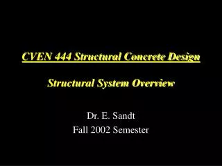 CVEN 444 Structural Concrete Design Structural System Overview