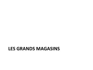 les grands magasins