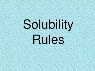 Solubility Rules