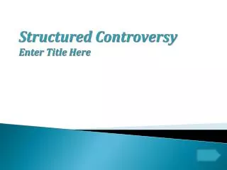 Structured Controversy Enter Title Here