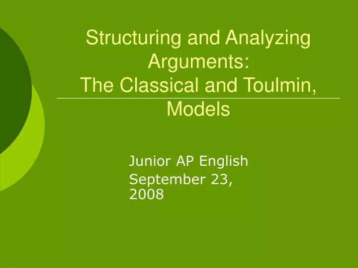 structuring and analyzing arguments the classical and toulmin models