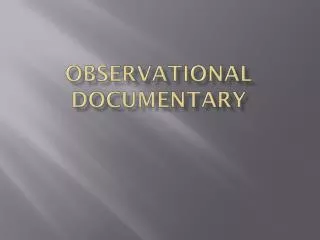 Observational Documentary