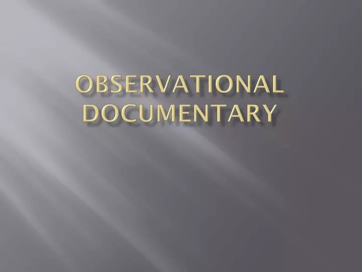 observational documentary