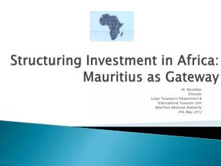 Structuring Investment in Africa: Mauritius as Gateway