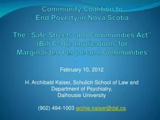 February 10, 2012 H. Archibald Kaiser, Schulich School of Law and Department of Psychiatry,