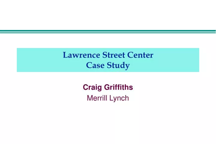 lawrence street center case study