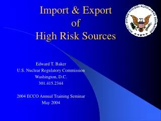 Import &amp; Export of High Risk Sources