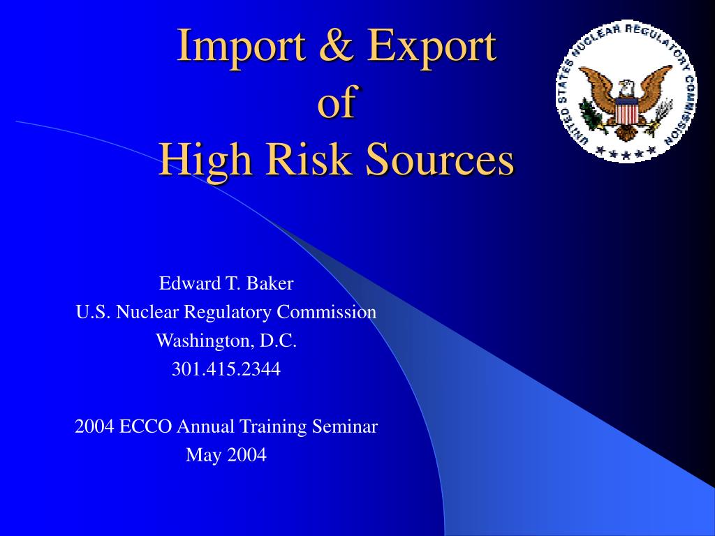 High Risk Exports PPT - Import & Export of High Risk Sources PowerPoint Presentation - ID ...