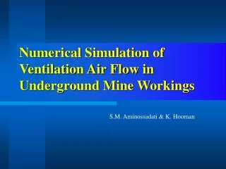 Numerical Simulation of Ventilation Air Flow in Underground Mine Workings