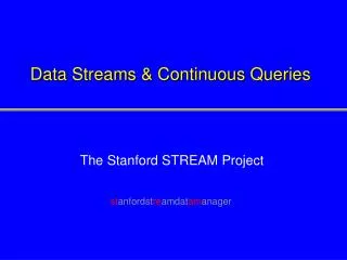 Data Streams &amp; Continuous Queries