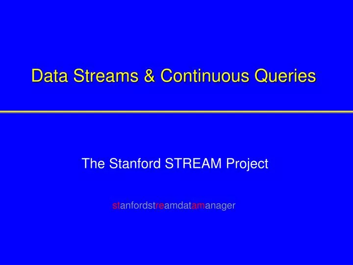 data streams continuous queries