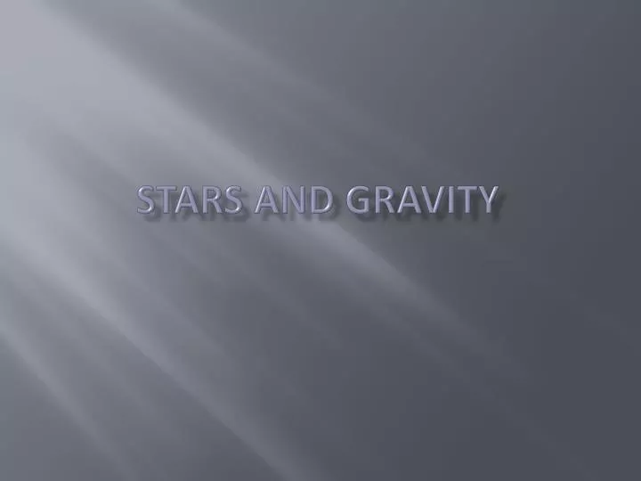 stars and gravity