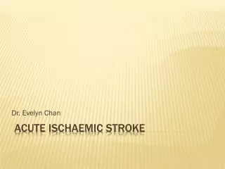 Acute Ischaemic Stroke